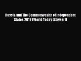 Read Russia and The Commonwealth of Independent States 2012 (World Today (Stryker)) E-Book