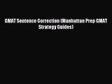 Read GMAT Sentence Correction (Manhattan Prep GMAT Strategy Guides) ebook textbooks