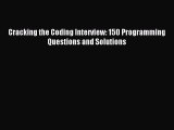 Download Cracking the Coding Interview: 150 Programming Questions and Solutions ebook textbooks