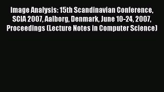 [PDF] Image Analysis: 15th Scandinavian Conference SCIA 2007 Aalborg Denmark June 10-24 2007