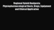 Read Regional Opioid Analgesia: Physiopharmacological Basis Drugs Equipment and Clinical Application
