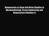 [Read] Biomaterials as Stem Cell Niche (Studies in Mechanobiology Tissue Engineering and Biomaterials)