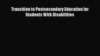 Read Transition to Postsecondary Education for Students With Disabilities ebook textbooks