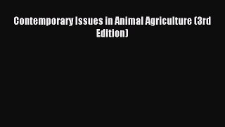 Download Contemporary Issues in Animal Agriculture (3rd Edition) E-Book Download