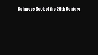 Download Guinness Book of the 20th Century E-Book Free
