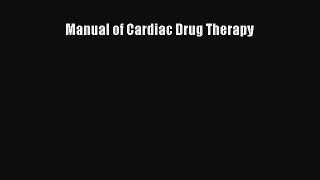 Download Manual of Cardiac Drug Therapy Ebook Free