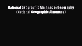 Read National Geographic Almanac of Geography (National Geographic Almanacs) ebook textbooks