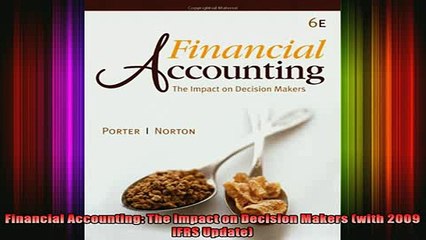 READ FREE FULL EBOOK DOWNLOAD  Financial Accounting The Impact on Decision Makers with 2009 IFRS Update Full Free