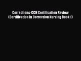 Read Corrections-CCN Certification Review (Certification in Correction Nursing Book 1) Ebook
