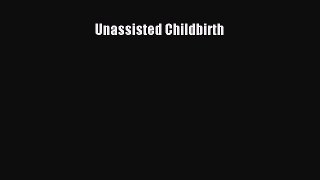 Read Books Unassisted Childbirth E-Book Free