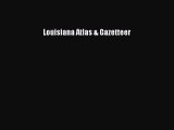 Read Louisiana Atlas & Gazetteer ebook textbooks