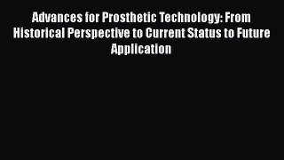 [Read] Advances for Prosthetic Technology: From Historical Perspective to Current Status to