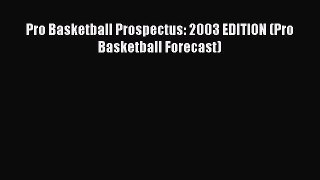 Read Pro Basketball Prospectus: 2003 EDITION (Pro Basketball Forecast) E-Book Free
