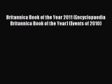 Read Britannica Book of the Year 2011 (Encyclopaedia Britannica Book of the Year) (Events of