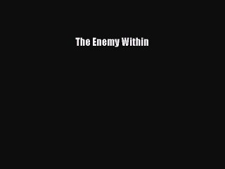 Download The Enemy Within Ebook Online
