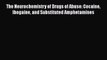 Read The Neurochemistry of Drugs of Abuse: Cocaine Ibogaine and Substituted Amphetamines Ebook