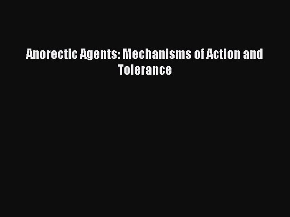 Read Anorectic Agents: Mechanisms of Action and Tolerance Ebook Free