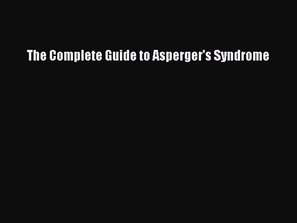Read Books The Complete Guide to Asperger's Syndrome E-Book Free