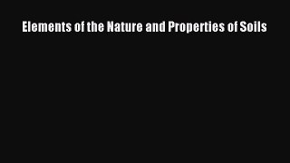 [Read] Elements of the Nature and Properties of Soils ebook textbooks