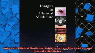 READ book  Images in Clinical Medicine Selections from The New England Journal of Medicine  BOOK ONLINE