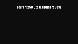 [PDF] Ferrari 250 Gto (Landmarques) Ebook PDF