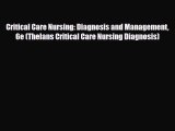 Read Books Critical Care Nursing: Diagnosis and Management 6e (Thelans Critical Care Nursing