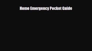 Download Books Home Emergency Pocket Guide PDF Online