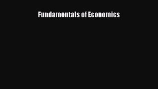 Read Fundamentals of Economics Ebook Free
