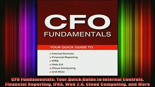 READ book  CFO Fundamentals Your Quick Guide to Internal Controls Financial Reporting IFRS Web 20 Full EBook