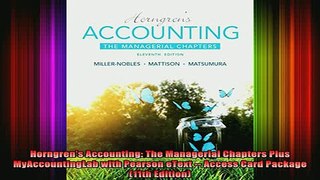 READ book  Horngrens Accounting The Managerial Chapters Plus MyAccountingLab with Pearson eText  Full EBook