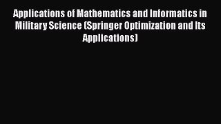 [PDF] Applications of Mathematics and Informatics in Military Science (Springer Optimization