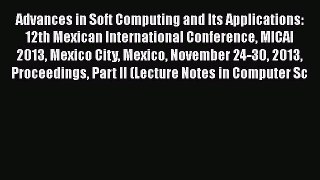 [PDF] Advances in Soft Computing and Its Applications: 12th Mexican International Conference