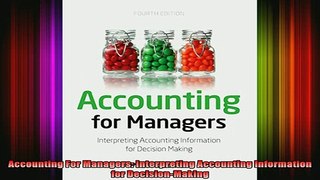 READ book  Accounting For Managers Interpreting Accounting Information for DecisionMaking Full EBook