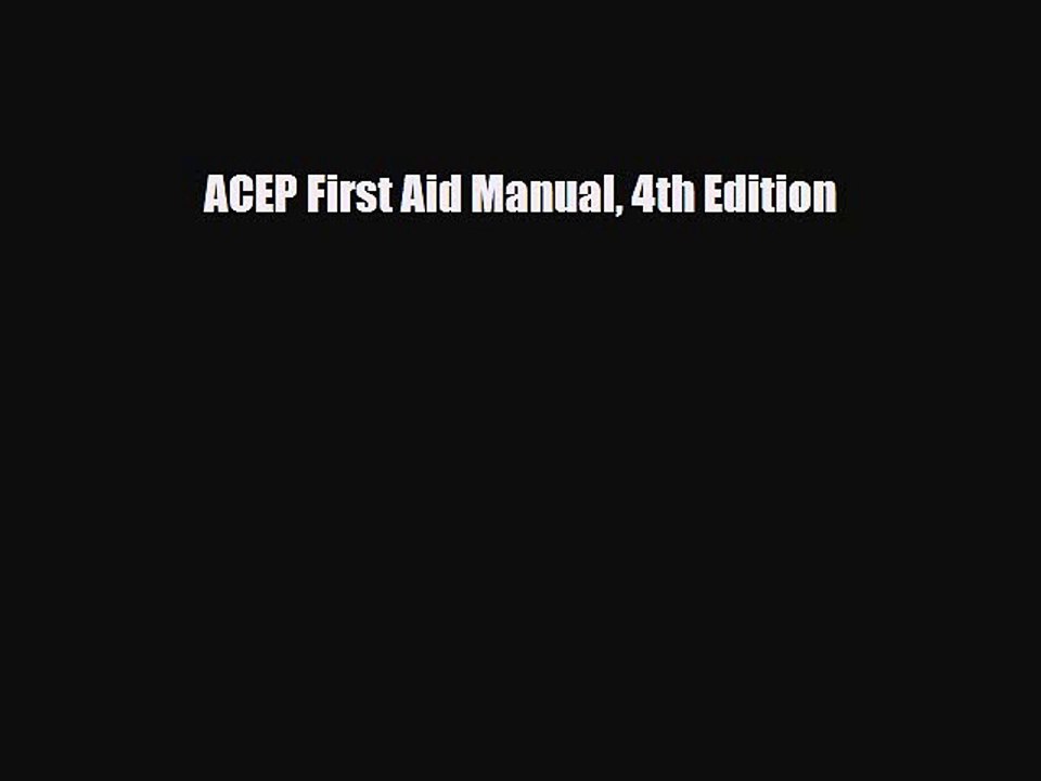 Read Books ACEP First Aid Manual 4th Edition ebook textbooks