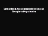 Read Schmerzklinik: Neurobiologische Grundlagen Therapie und Organisation Ebook Free