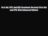 Read Books First Aid CPR And AED (Academic Version) (First Aid and CPR: Web Enhanced Edition)