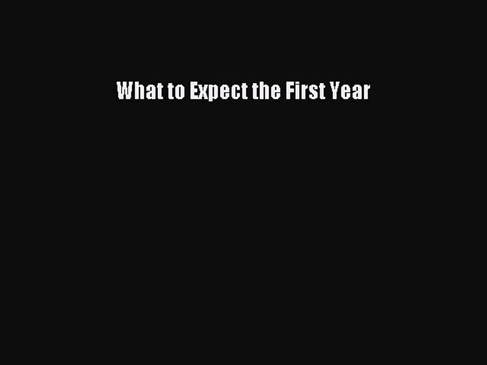 Read Books What to Expect the First Year ebook textbooks