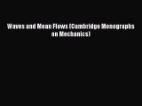 [Read] Waves and Mean Flows (Cambridge Monographs on Mechanics) ebook textbooks