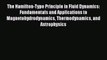 [Read] The Hamilton-Type Principle in Fluid Dynamics: Fundamentals and Applications to Magnetohydrodynamics