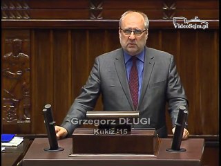 Poseł Grzegorz Długi - Wystąpienie z dnia 08 czerwca 2016 roku.