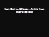 Read Books Basic Illustrated Wilderness First Aid (Basic Illustrated Series) ebook textbooks