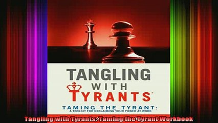 Free Full PDF Downlaod  Tangling with Tyrants Taming the Tyrant Workbook Full Ebook Online Free