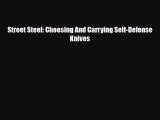 Read Books Street Steel: Choosing And Carrying Self-Defense Knives PDF Free