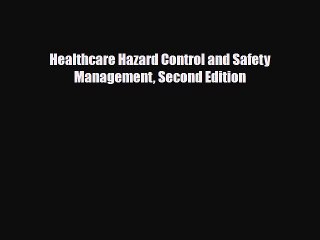 Download Books Healthcare Hazard Control and Safety Management Second Edition PDF Free