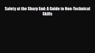 Download Books Safety at the Sharp End: A Guide to Non-Technical Skills Ebook PDF