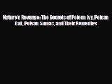 Download Books Nature's Revenge: The Secrets of Poison Ivy Poison Oak Poison Sumac and Their