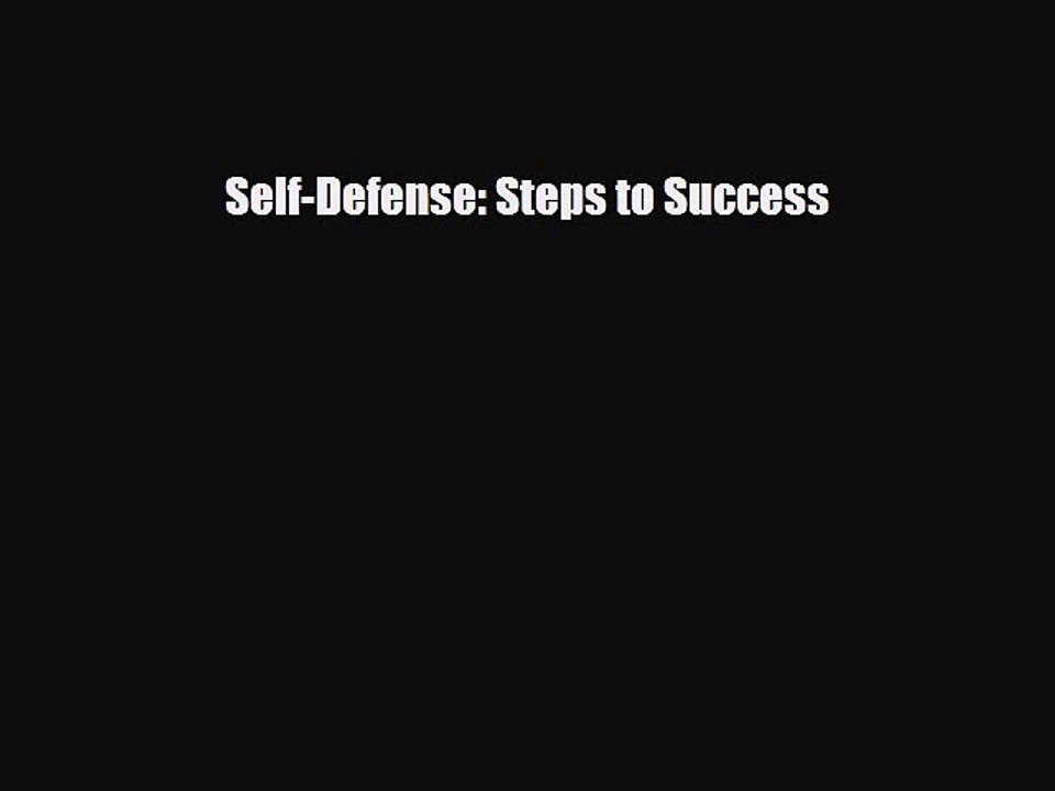 Read Books Self-Defense: Steps to Success PDF Free