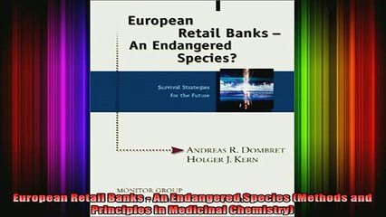 DOWNLOAD FREE Ebooks  European Retail Banks  An Endangered Species Methods and Principles in Medicinal Full Free