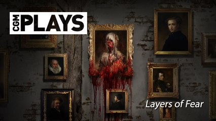 CGM Let's Play: Layers of Fear