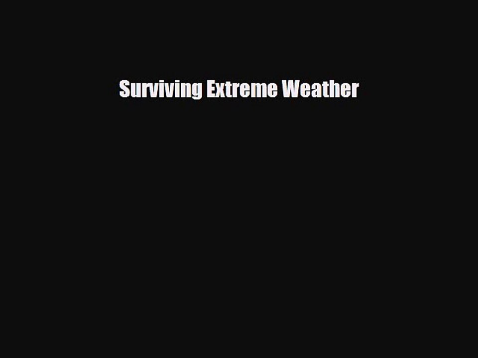 Read Books Surviving Extreme Weather PDF Online